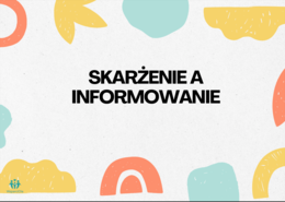 Skarżenie a informowanie