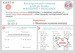Rozwiązywanie równań bez nawiasów - MNOŻENIE I DZIELENIE, UŁAMKI ZWYKŁE - KROK PO KROKU / KARTY PRACY kl.6 – kl. 8 PDF/ ponad 50 przykładów + ROZWIĄZANIA