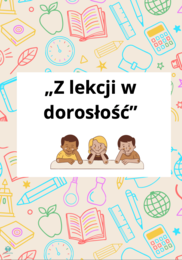 Z lekcji w dorosłość