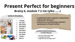 Present Perfect A1, klasa 6, Brainy 6- skutki czynności odczywalne teraz (z materiałem wizualnym)