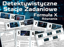 DETEKTYWISTYCZNE STACJE ZADANIOWE - Operacja "Formuła X" - Równania - klasa 7,8
