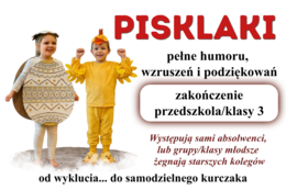 "PISKLAKI" scenariusz pożegnania i zakończenia przedszkola/ klasy 3
