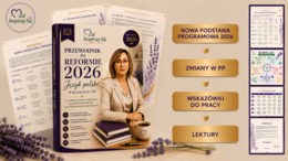 Reforma 2026. Niezbędnik polonisty |praktyczny przewodnik po nowej podstawie programowej z języka polskiego |klasy IV–VIII