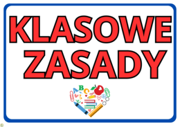 SZKOLNE / KLASOWE ZASADY