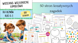 Wiosenne łamigłówki, książka zadań / 50 stron kreatywnych zagadek / pomocy naukowych, klasy 0-3.