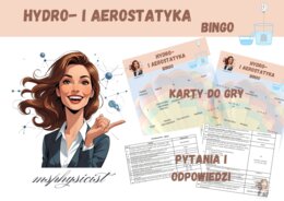 POWTÓRZENIE: HYDROSTATYKA I AEROSTATYKA – klasa 7 – lekcja powtórzeniowa – GRA dydaktyczna. BINGO. MOC powtórki.