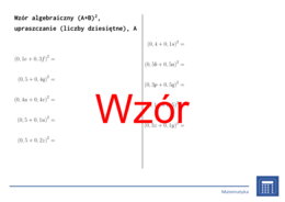 Wzór algebraiczny (A+B)^2, upraszczanie (liczby dziesiętne) | matematyka, algebra | 26 kolumn