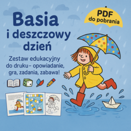 Opowiadanie pt. "Basia i deszczowy dzień"