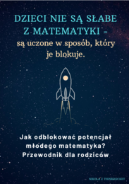 Dzieci nie są słabe z matematyki - są uczone w sposób, który je blokuje | Jak odblokować potencjał młodego matematyka | Dla rodziców | ThinkRocket