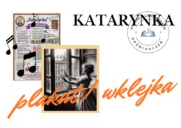 ,,Katarynka" - najważniejsze informacje w pigułce (plakat/ wklejka)