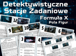 DETEKTYWISTYCZNE STACJE ZADANIOWE - Operacja "Formuła X" - Pola Figur - klasa 5