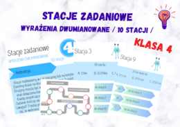 Stacje zadaniowe – WYRAŻENIA DWUMIANOWANE klasa 4