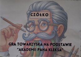 Akademia Pana Kleksa- gra Czółko - przygotowanie do opisu Akademii