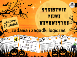 STRASZNIE FAJNA MATEMATYKA - zestaw zadań logicznych w klimacie HALLOWEEN