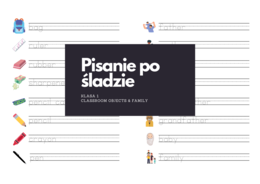 Pisanie po śladzie: CLASSROOM OBJECTS + FAMILY