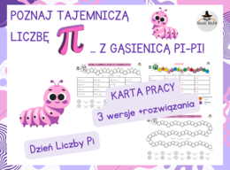 POZNAJ TAJEMNICZĄ LICZBĘ PI z gąsienicą Pi-Pi! KARTA PRACY, dzień liczby Pi.
