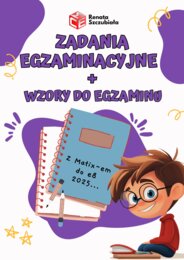 ZADANIA EGZAMINACYJNE I WZORY DO EGZAMINU z Matixem do E8