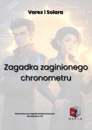 Varex i Solara - Tajemnica Zaginionego Chronometru - zadanie detektywistyczne z działaniami na pierwiastkach kwadratowych i sześciennych - kl 7/8 SP