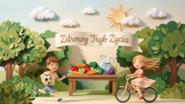 Zdrowy tryb życia – jak dbać o zdrowie każdego dnia (gazetka szkolna / prezentacja edukacyjna)