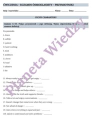 PRZYMIOTNIKI (CECHY CHARAKTERU)– Zbiór zadań do egzaminu ósmoklasisty z języka angielskiego. Poziom A2/A2+ – przymiotniki opisujące cechy charakteru, przymiotniki zaprzeczające - przedrostki( un-, dis-, in-, im-, ir-), wypełnianie luk w tekście, dialogac