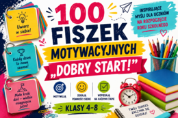 ⭐100 fiszek motywacyjnych Dobry Start - motywacja - Inspirujące myśli dla uczniów na rozpoczęcie roku szkolnego - powrót do szkoły