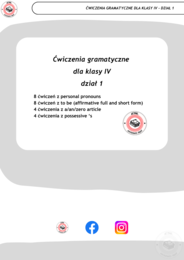 Ćwiczenia gramatyczne dla klasy IV - dział 1 (personal pronoun, to be w zdaniach twierdzących, dopełniacz saksoński, a/am/zero article))
