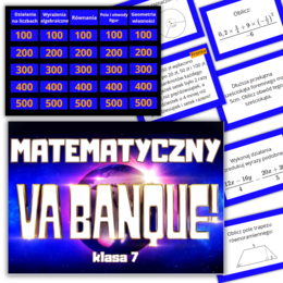 GRA „Matematyczny Va Banque” - podsumowanie materiału w klasie 7. (Powtórzenie / utrwalenie / powtórzenie wiadomości )