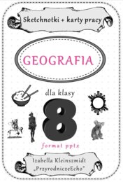 Megazestaw sketchnotek (notatek) i kart pracy na cały rok szkolny do geografii w klasie 8 – do każdej lekcji. Do zestawu dodaję w gratisie linki do niekomercyjnych prezentacji multimedialnych na każdą lekcję