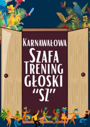 Karnawałowa Szafa. Scenariusz logopedyczny i Karty Pracy  | Głoska [SZ]