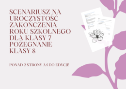 Krótki scenariusz na uroczystość zakończenia roku szkolnego dla klasy 7 żegnającej ósmoklasistów/ Pożegnanie klasy 8/ Pożegnanie ósmoklasistów