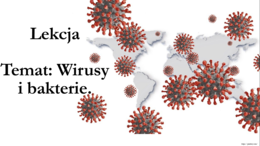 Klasa 5 - Wirusy i bakterie - prezentacja