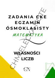 PAKIET E8 EGZAMIN ÓSMOKLASISTY - własności liczb, algebra, geometria, zastosowania matematyki