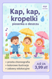 Piosenka: "Kap, kap, kropelki"
