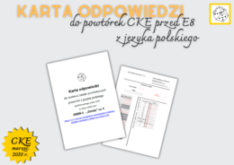 Karta odpowiedzi do do powtórek CKE przed E8  z języka polskiego - DZIEŃ 2. "Dziady" cz. II