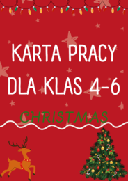 Christmas / Świąteczny bożonarodzeniowy zestaw zadań / karta pracy / gotowa lekcja / Święta / Boże Narodzenie / Zadania / Mówienie / Słownictwo / Klasy 4-6 / Klasa 4 / Klasa 5 / Klasa 6 / Klasa 7 / SP 4-6 / SP