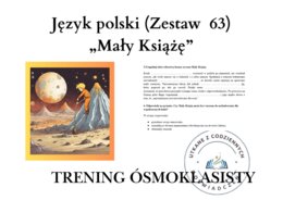 Trening ósmoklasisty – język polski (zestaw 63). „Mały Książę”