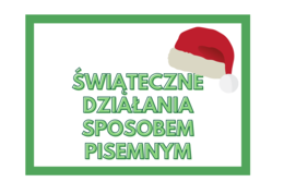 Świąteczne działania sposobem pisemnym. Klasa 4, klasa 5. :)