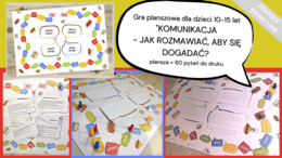Gra planszowa „Komunikacja – jak rozmawiać, aby się dogadać? Plansza + 60 pytań” dla dzieci i młodzieży 10-15 lat” – pomoc edukacyjna do druku