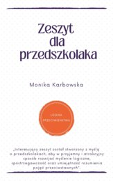 ZESZYT PRZEDSZKOLAKA - LOGIKA I PRZECIWIEŃSTWA
