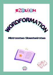 📘 ENGLISH WORDFORMATION – skuteczna nauka słowotwórstwa krok po kroku, słowotwórstwo angielski, word formation