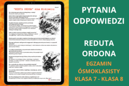 Pytania i odpowiedzi – "Reduta Ordona" Adam Mickiewicz | powtórka, notatka, język polski, egzamin ósmoklasisty, klasa 7–8, powtórki