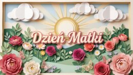 Dzień Matki - historia, tradycje i ciekawostki. Prezentacja edukacyjna/gazetka szkolna