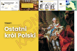 Ostatni król Polski - prezentacja historia klasa 6
