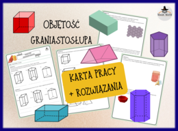 OBJĘTOŚĆ GRANIASTOSŁUPA - karta pracy z rozwiązaniami - klasa 5-7
