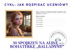 30 spojrzeń na Alinę – bohaterkę „Balladyny”. Cykl: Jak rozpisać uczniów?