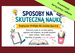 🎓SPOSOBY NA SKUTECZNĄ NAUKĘ – prezentacja, 2 karty pracy i ankieta dla uczniów klas 4–8 - powrót do szkoły