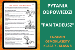 Pytania i odpowiedzi – Pan Tadeusz Adam Mickiewicz | powtórka, notatka, język polski, egzamin ósmoklasisty, klasa 7–8