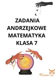 Andrzejkowe zadania matematyczne klasa 7