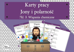 Karty pracy- Klasa 7. Chemia – Jony i polarność​