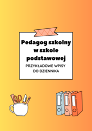 Pedagog szkolny – przykładowe wpisy do dziennika szkoła podstawowa